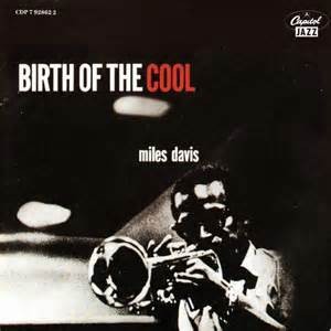 DAVIS, MILES - BIRTH OF THE COOL (RUDY VAN GELDER