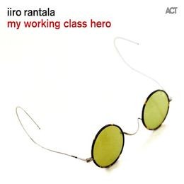 RANTALA, IIRO (PIANO SOLO) - MY WORKING CLASS HERO