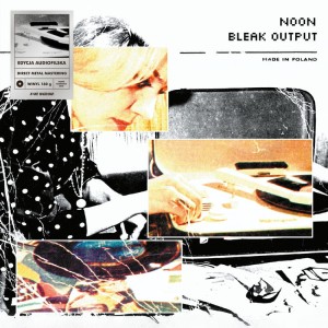 NOON - BLEAK OUTPUT (TRANSPARENT SMOKE VINYL)