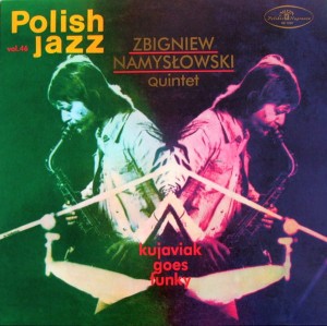 NAMYSLOWSKI, ZBIGNIEW QUINTET - KUJAVIAK GOES FUNKY (POLISH JAZZ)