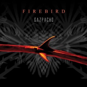 GAZPACHO  - FIREBIRD