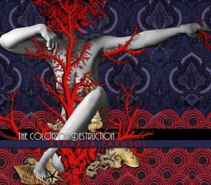 PARASOL, RYKARDA - THE COLOR OF DESTRUCTION