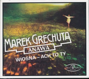 GRECHUTA, MAREK - WIOSNA - ACH TO TY