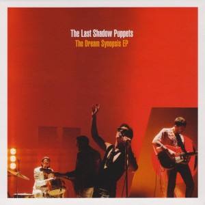 LAST SHADOW PUPPETS, THE - THE DREAM SYNOPSIS