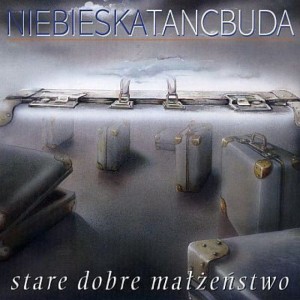 STARE DOBRE MALZENSTWO - NIEBIESKA TANCBUDA