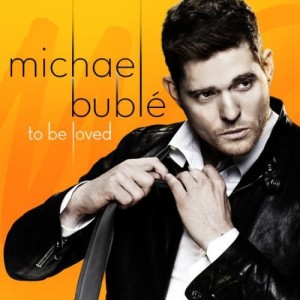 BUBLE, MICHAEL - TO BE LOVED