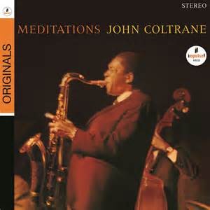 COLTRANE, JOHN - MEDITATIONS