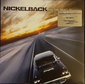 NICKELBACK - ALL THE RIGHT REASONS