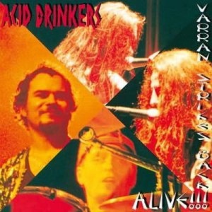 ACID DRINKERS - VARRAN STRIKES BACK - ALIVE !!! (REMASTERED + BONUS TRACKS)