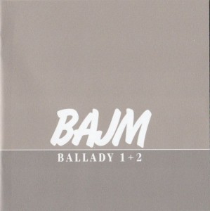 BAJM - BALLADY 1+2