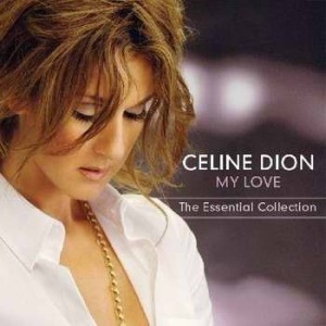 DION,CELINE - MY LOVE ESSENTIAL COLLECTION