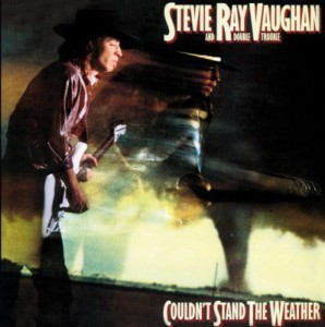 VAUGHAN, STEVIE RAY - COULDN'T STAND THE..