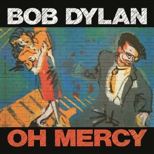 DYLAN BOB - OH MERCY