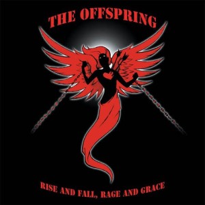 OFFSPRING - RISE AND FALL, RAGE AND GRACE