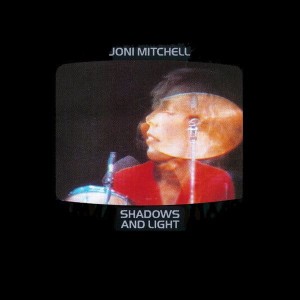 MITCHELL, JONI - SHADOWS AND LIGHT