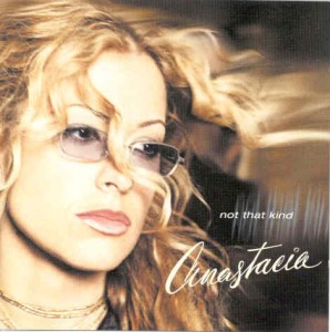 ANASTACIA - NOT THAT KIND
