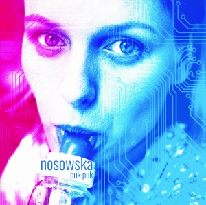 NOSOWSKA, KASIA - PUK PUK