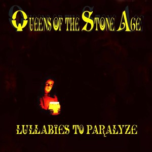 QUEENS OF THE STONE AGE - LULLABIES TO PARALYSE