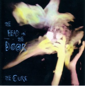 CURE - THE HEAD ON THE DOOR