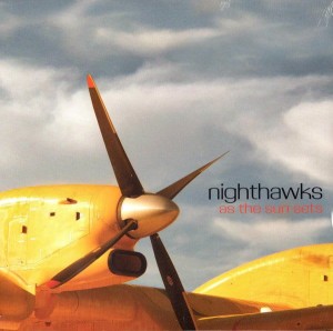 NIGHTHAWKS - AS THE SUN SETS