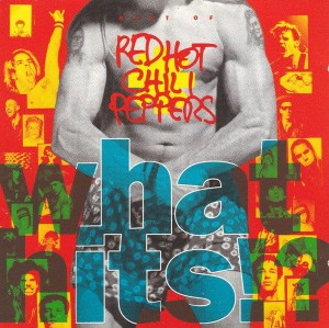 RED HOT CHILI PEPPERS - WHAT HITS?