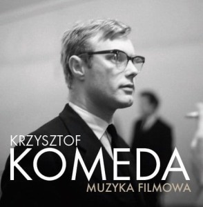 VARIOUS - KRZYSZTOF KOMEDA - MUZYKA FILMOWA