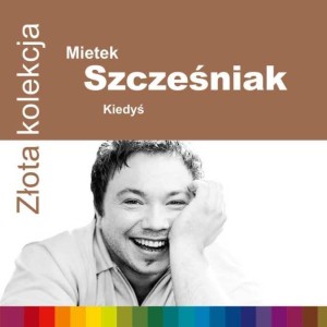 SZCZESNIAK, MIETEK - ZLOTA KOLEKCJA