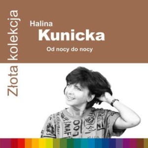 KUNICKA, HALINA - ZLOTA KOLEKCJA